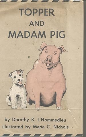 Topper and Madam PIg