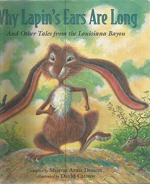 Why Lapin's Ears Are Long and Other Tales of the Louisiana Bayou