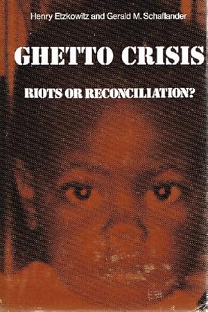 Image du vendeur pour Ghetto Crisis; Riots or Reconciliation? mis en vente par Round Table Books, LLC