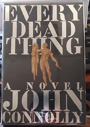 Every Dead Thing. A Novel
