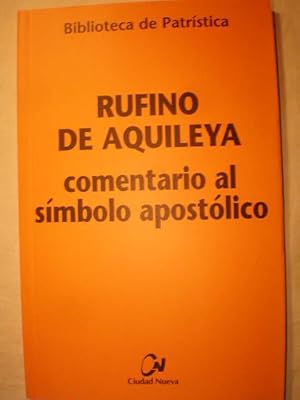 Comentario al Símbolo Apostólico - Biblioteca de Patrística 56