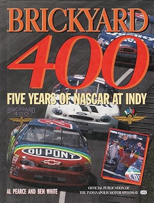 Imagen del vendedor de Brickyard 400: Five Years of Nascar at Indy a la venta por Mr Pickwick's Fine Old Books