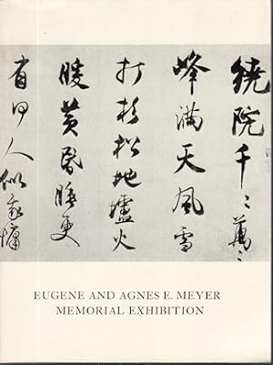 Bild des Verkufers fr Eugene and Agnes E. Meyer Memorial Exhibition. Freer Gallery of Art. zum Verkauf von Asia Bookroom ANZAAB/ILAB
