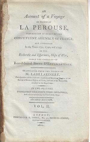 Image du vendeur pour An Account of a Voyage in Search of La Perouse, Undertaken By Order of the Constituent Assembly of France and Performed in the Years 1791, 1792, and 1793, in the Recherche and Esperance, [.] Under the Command of Rear-Admiral Bruni d'Entrecasteaux. Vol II mis en vente par Tinakori Books