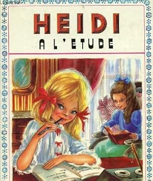 Immagine del venditore per HEIDI A L'ETUDE - COLLECTION "PRIMERVERE". venduto da Le-Livre