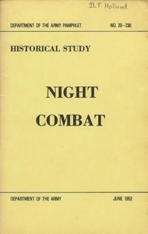 Night Combat: Historical Study (Dept. Of the Army Pamphlet No. 20-236)