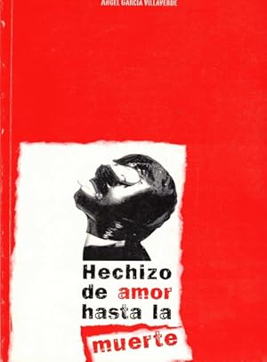 Imagen del vendedor de Hechizo de amor hasta la muerte a la venta por Librera Vobiscum