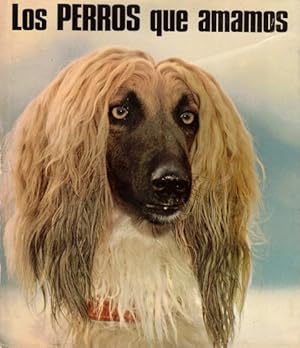 Imagen del vendedor de Los perros que amamos a la venta por Librera Vobiscum