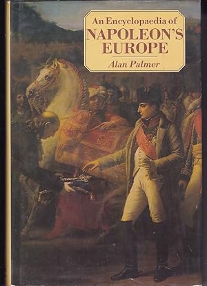 Seller image for AN ENCYCLOPAEDIA OF NAPOLEON'S EUROPE for sale by A&F.McIlreavy.Buderim Rare Books