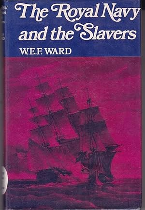 Immagine del venditore per THE ROYAL NAVY AND THE SLAVERS. The suppression of The Atlantic Slave Trade venduto da A&F.McIlreavy.Buderim Rare Books