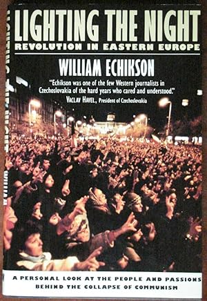 Seller image for Lighting the Night: Revolution in Eastern Europe for sale by Canford Book Corral