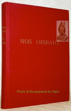 Bild des Verkufers fr Nos oiseaux. Texte d'Eugne Rambert, illustrations par Lo-Paul Robert. zum Verkauf von Bouquinerie du Varis