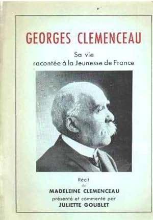 Georges clemenceau sa vie racontée a la jeunesse francaise
