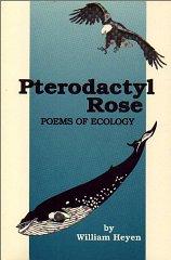 Seller image for Pterodactyl Rose: Poems of Ecology for sale by Monroe Street Books