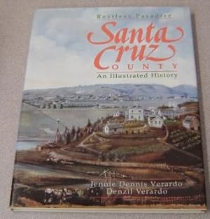 Bild des Verkufers fr Santa Cruz County: Restless Paradise : An Illustrated History zum Verkauf von Books of Paradise