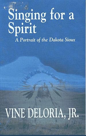 Imagen del vendedor de Singing For a Spirit: A Portrait of the Dakota Sioux a la venta por Books Galore & More...