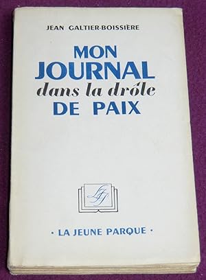 Imagen del vendedor de MON JOURNAL DANS LA DROLE DE PAIX a la venta por LE BOUQUINISTE