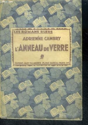 Imagen del vendedor de L'ANNEAU DE VERRE - Collection Les Romans Bleus a la venta por Le-Livre