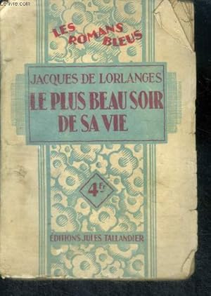 Seller image for LE PLUS BEAU SOIR DE SA VIE - Collection Les Romans Bleus for sale by Le-Livre