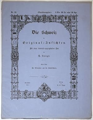 Die Schweiz in Original-Ansichten. Mit einem historisch-topographischen Text. 1. Bd. Die Urkanton...
