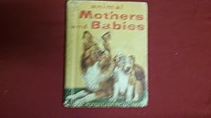 Seller image for ANIMAL MOTHERS AND BABIES for sale by Betty Mittendorf /Tiffany Power BKSLINEN