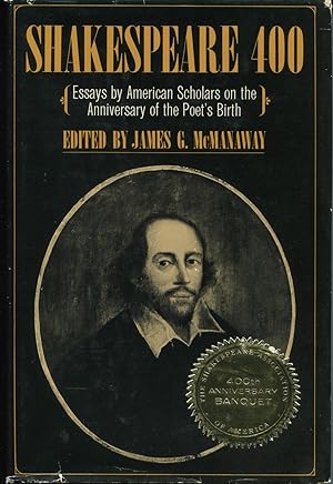 Shakespeare 400: Essays By American Scholars on the Anniversary of the Poet's Birth