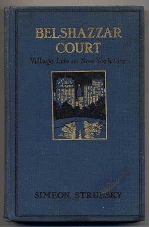 Bild des Verkufers fr Belshazzar Court: Village Life in New York City zum Verkauf von Between the Covers-Rare Books, Inc. ABAA