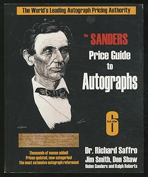 Imagen del vendedor de The Sanders Price Guide to Autographs Sixth Edition a la venta por Between the Covers-Rare Books, Inc. ABAA