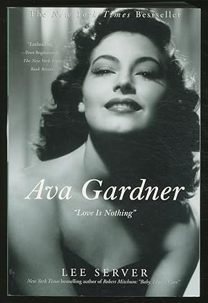 Bild des Verkufers fr Ava Gardner: "Love is Nothing" zum Verkauf von Between the Covers-Rare Books, Inc. ABAA