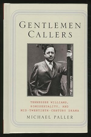 Bild des Verkufers fr Gentlemen Callers: Tennessee Williams, Homosexuality, and Mid-Twentieth-Century Broadway Drama zum Verkauf von Between the Covers-Rare Books, Inc. ABAA