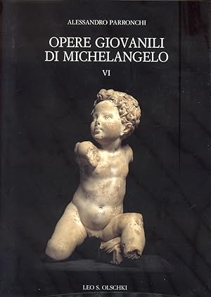 Seller image for OPERE GIOVANILI DI MICHELANGELO. Vol. VI: Con o senza Michelangelo. for sale by studio bibliografico pera s.a.s.