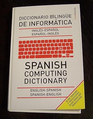 Spanish Computing Dictionary. English-Spanish, Spanish-English