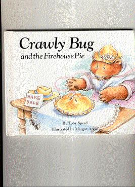 Seller image for CRAWLY BUG AND THE FIREHOUSE PIE for sale by ODDS & ENDS BOOKS