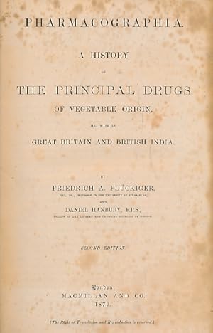 Imagen del vendedor de Pharmacographia. A History of the Principle Drugs of Vegetable Origin, Met with in Great Britain and British India a la venta por Barter Books Ltd