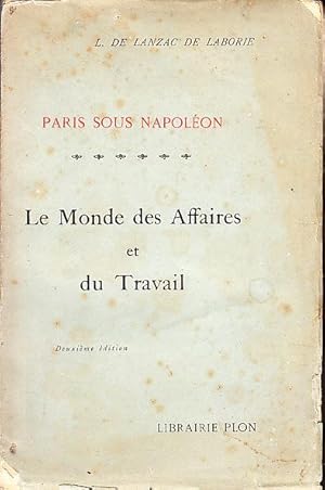 Imagen del vendedor de PARIS SOUS NAPOLEON - LE MONDE DES AFFAIRES ET DU TRAVAIL. a la venta por CARIOU1