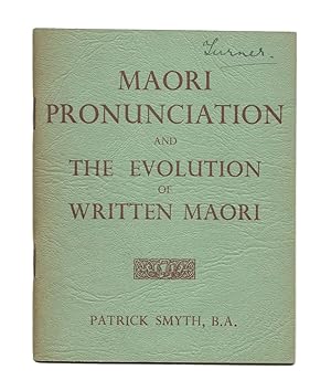 Maori Pronunciation and the Evolution of Written Maori