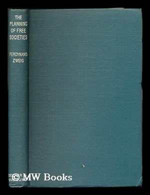 Seller image for The planning of free societies / by Ferdynand Zweig for sale by MW Books