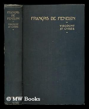 Immagine del venditore per Francois de Fenelon / Viscount St. Cyres venduto da MW Books