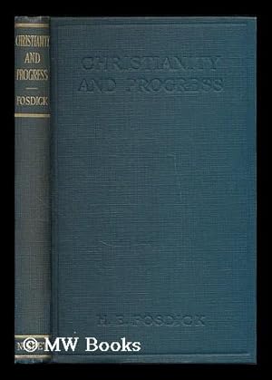 Seller image for Christianity and progress / by Harry Emerson Fosdick for sale by MW Books