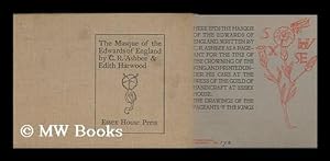 Image du vendeur pour The masque of the Edwards of England : a coronation pageant / by C.R. Ashbee & Edith Harwood mis en vente par MW Books