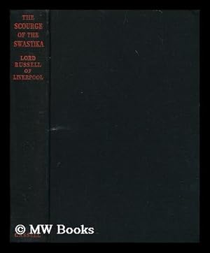 Seller image for The scourge of the Swastika : a short history of Nazi war crimes / by Lord Russell of Liverpool, C.B.E., M.C. for sale by MW Books