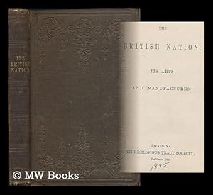 Seller image for The British nation : its arts and manufactures for sale by MW Books
