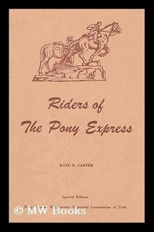 Image du vendeur pour Riders of the Pony Express mis en vente par MW Books