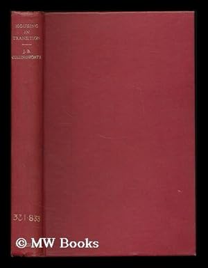 Seller image for Housing in transition : a case study in the city of Lancaster, 1958-1962 / J. B. Cullingworth for sale by MW Books