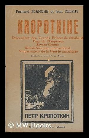 Seller image for Kropotkine / par Fernand Planche et Jean Delphy for sale by MW Books