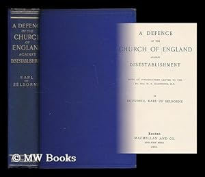 Seller image for A Defence of the Church of England against Disestablishment. With an introductory letter addressed to the Right Hon. W. E. Gladstone / Roundell, Earl of Shelbourne for sale by MW Books