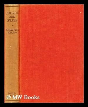 Seller image for Church and state : with special reference to the report of the Archbishops' commission / By H. Maurice Relton . With a foreword by the Rev. Prebendary Richard Hanson for sale by MW Books