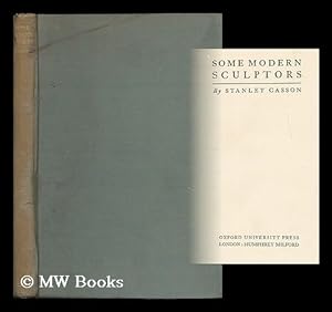 Seller image for Some modern sculptors / by Stanley Casson for sale by MW Books