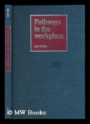 Imagen del vendedor de Pathways in the workplace : the effects of gender and race on access to organizational resources / Jon Miller a la venta por MW Books