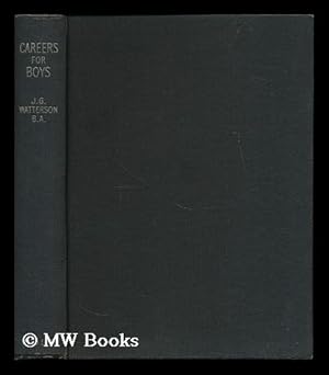 Seller image for Careers for boys : A guide to the choice of a profession . with a foreword by Ronald M. Weeks for sale by MW Books